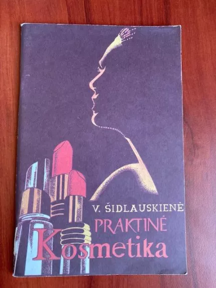 Praktinė kosmetika - Virginija Šidlauskienė, knyga