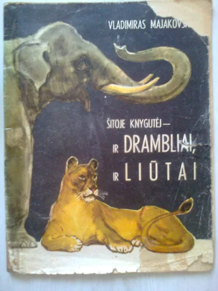 Šitoje knygutėj - ir drambliai, ir liūtai - Vladimiras Majakovskis, knyga