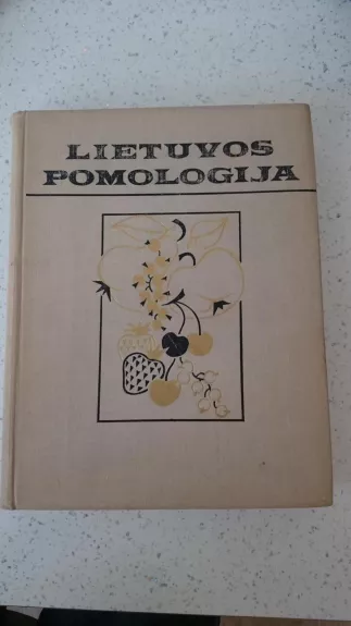 Lietuvos pomologija - T. Ivanauskas, ir kiti , knyga