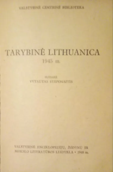 Tarybinė Lithuanica. 1945m. - pulk.ltn.V. Steponaitis, knyga 1