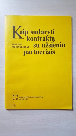 Kaip sudaryti kontraktą su užsienio partneriais - Marytė Čeikauskienė, knyga