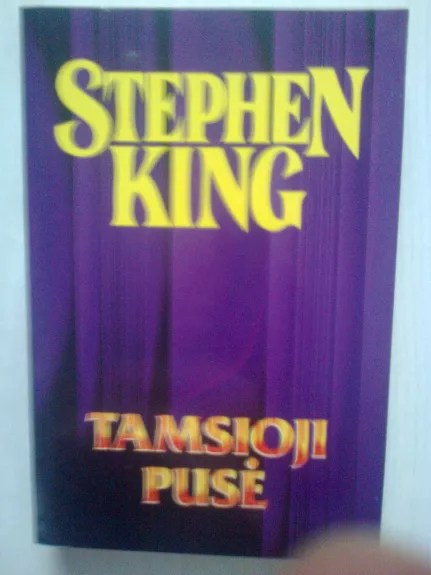 Tamsioji pusė - Stephen King, knyga