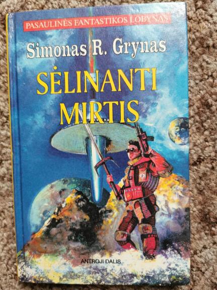 Sėlinanti mirtis (2 dalis) - Simonas R. Grynas, knyga