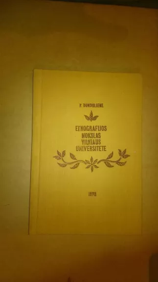 Etnografijos mokslas Vilniaus universitete - P. Dundulienė, knyga