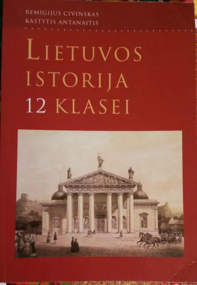 Lietuvos istorija 12 klasei - Remigijus Civinskas, knyga