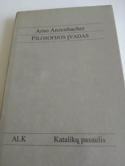 Filosofijos įvadas - Arno Anzenbacher, knyga