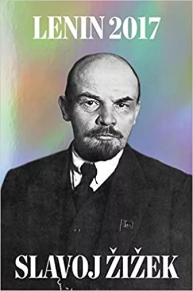 Lenin 2017: Remembering, Repeating, and Working Through - Autorių Kolektyvas, knyga