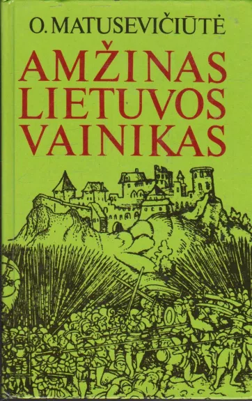 Amžinas Lietuvos vainikas - Ona Matusevičiūtė, knyga