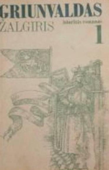 Griunvaldas. Žalgiris (I dalis)