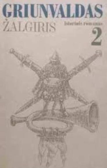 Griunvaldas. Žalgiris (II dalis)