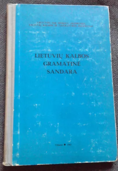Lietuvių kalbos gramatinė sandara. Lietuviu  kalbotyros klausimai (IX tomas)