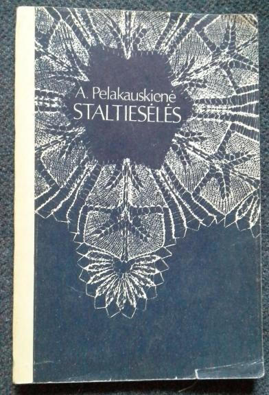 Staltiesėlės - Pelakauskienė Aldona, knyga 1