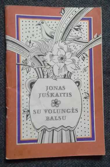 Su volungės balsu - Jonas Juškaitis, knyga