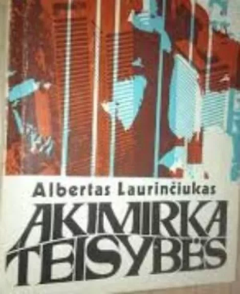 Akimirka teisybės - Albertas Laurinčiukas, knyga