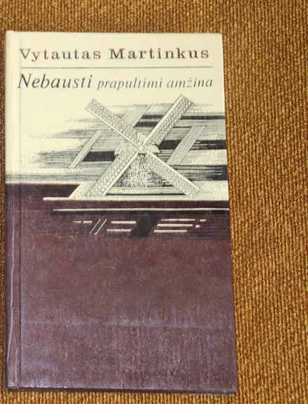 Nebausti prapultimi amžina - Vytautas Martinkus, knyga