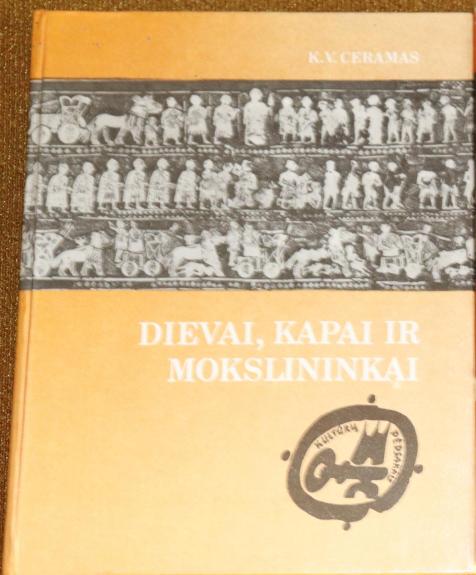 Dievai, kapai ir mokslininkai