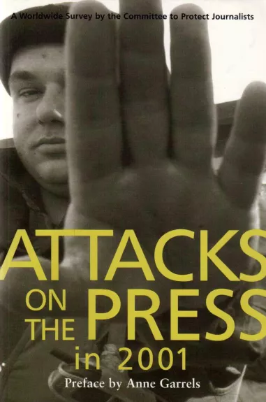 Attacks on the Press in 2001 - Autorių Kolektyvas, knyga