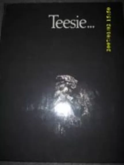 Teesie...