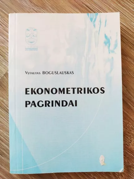 Ekonometrikos pagrindai - Vytautas Boguslauskas, knyga