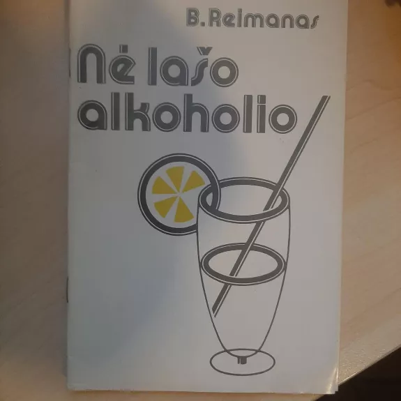 Nė lašo alokoholio - B. Reimanas, knyga