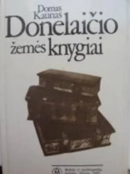 Donelaičio žemės knygiai - Domas Kaunas, knyga