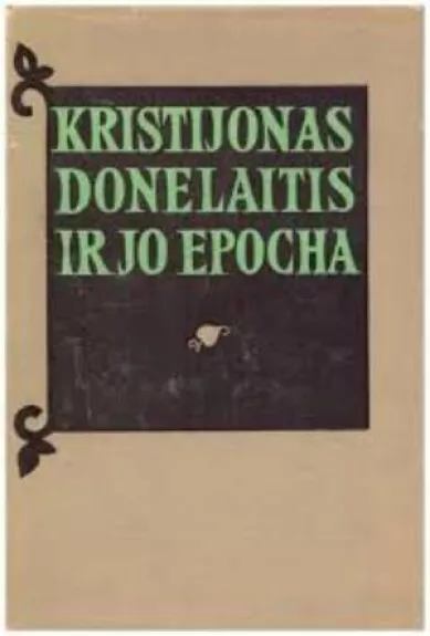 L.Gineitis Kristijonas Donelaitis ir jo epocha,1964 m - Leonas Gineitis, knyga