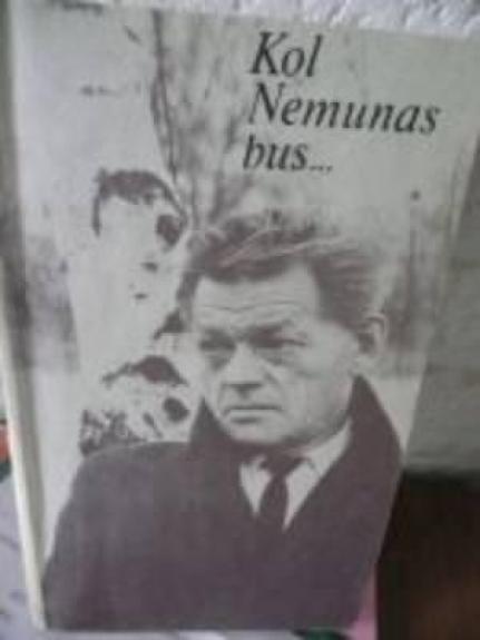 Kol Nemunas bus…