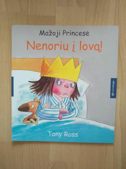 Nenoriu i lovą (Mažoji princesė) - Tony Ross, knyga