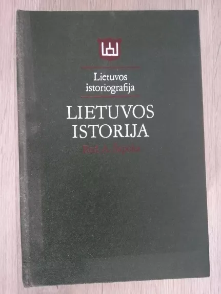 Lietuvos istoriografija. Lietuvos istorija - Adolfas Šapoka, knyga