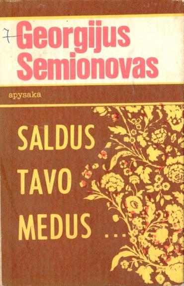 Saldus tavo medus...