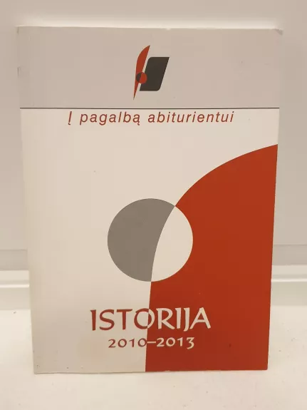Į pagalbą abiturientui ISTORIJA 2010-2013 - Nacionalinis egzaminų centras , knyga