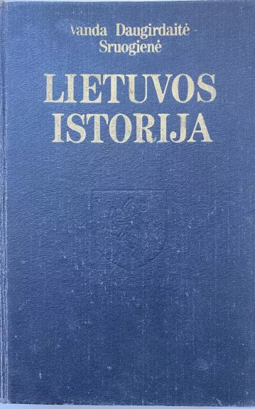 LIETUVOS ISTORIJA - Vanda Daugirdaitė-Sruogienė, knyga