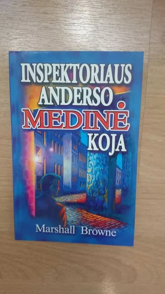Inspektoriaus Anderso medinė koja - Marshal Browne, knyga