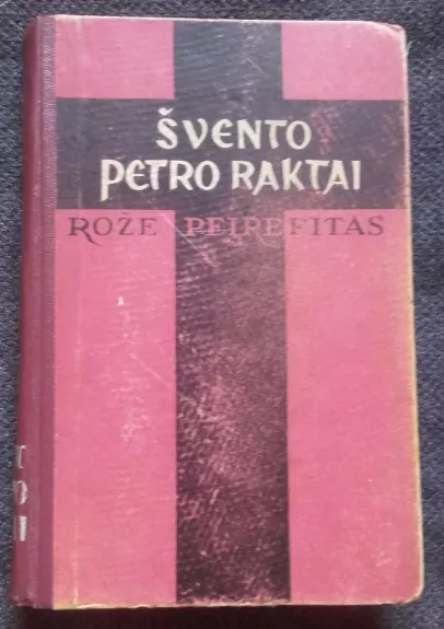 Švento Petro raktai - Rožė Peirefitas, knyga