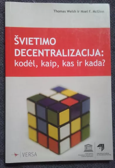 Švietimo decentralizacija: kodėl, kaip, kas ir kada? - Autorių Kolektyvas, knyga