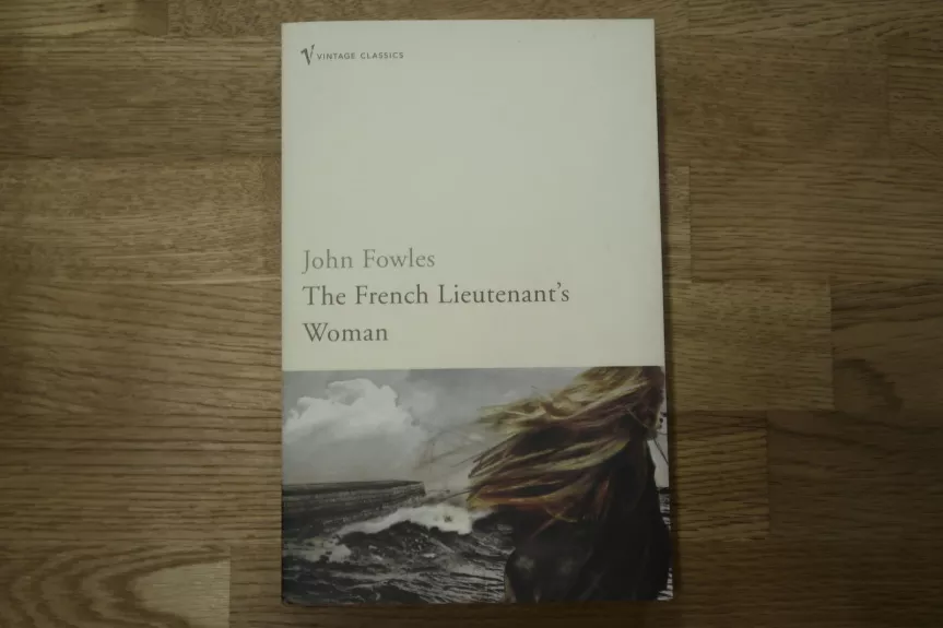 The French Lieutenant's Woman - John Fowles, knyga