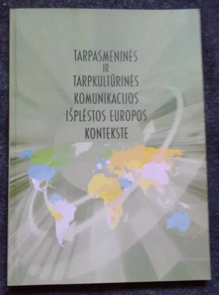 Tarpasmeninės ir tarpkultūrinės komunikacijos išplėstos Europos kontekste - Nijolė Petkevičiūtė, knyga