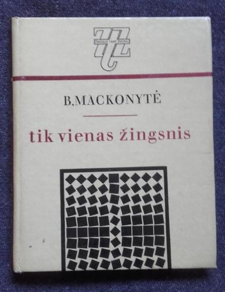 Tik vienas žingsnis - B. Mackonytė, knyga