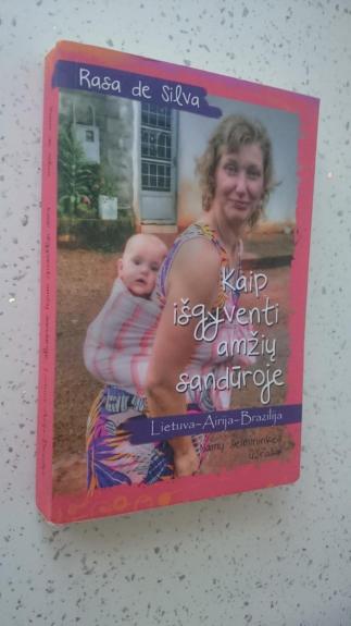 Kaip išgyventi amžių sandūroje. Lietuva–Airija–Brazilija