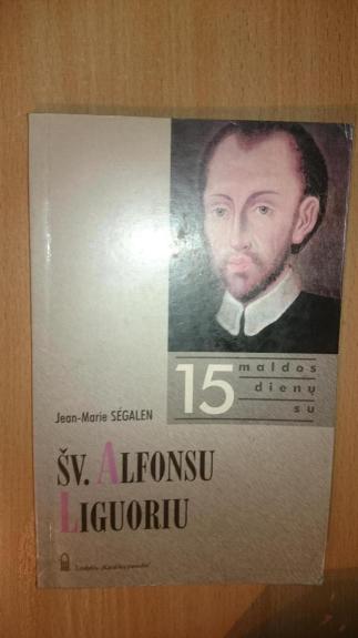 15 maldos dienų su ŠV. Alfonsu Liguoriu