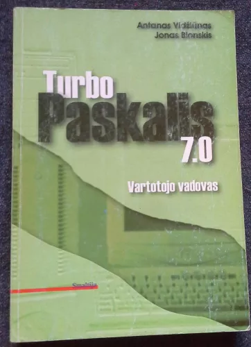 Turbo Paskalis 7.0. Vartotojo vadovas - Jonas Blonskis, knyga 1