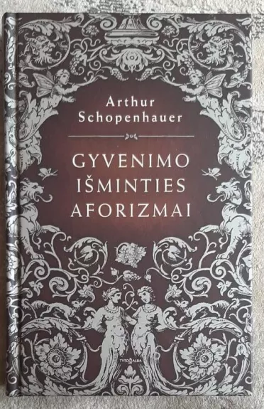 Gyvenimo išminties aforizmai - Arthur Schopenhauer, knyga