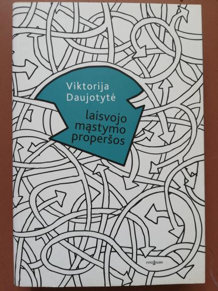 Laisvojo mąstymo properšos - Viktorija Daujotytė, knyga