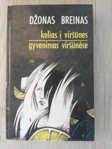 Kelias į viršūnes. Gyvenimas viršūnėse