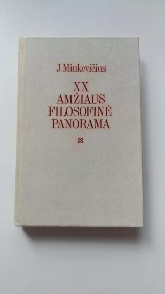 XX amžiaus filosofinė panorama - J. Minkevičius, knyga