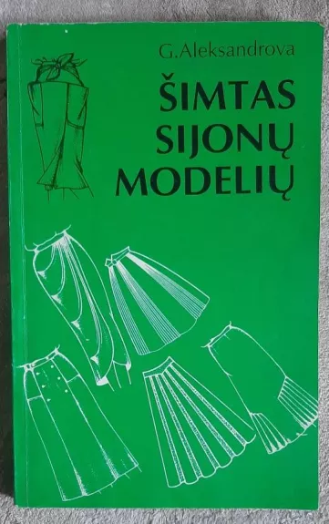 Šimtas sijonų modelių - G. N. Aleksandrova, knyga