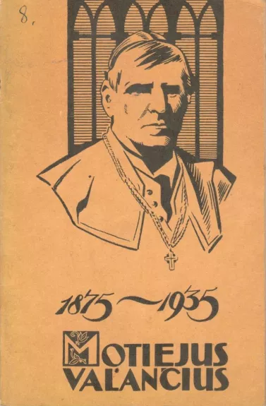 Motiejus Valančius 1875-1935 - Kazys Binkis, knyga