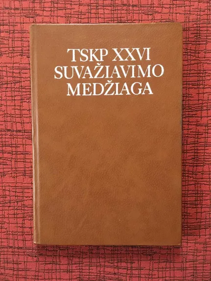 TSKP XXVI suvažiavimo medžiaga - Autorių Kolektyvas, knyga
