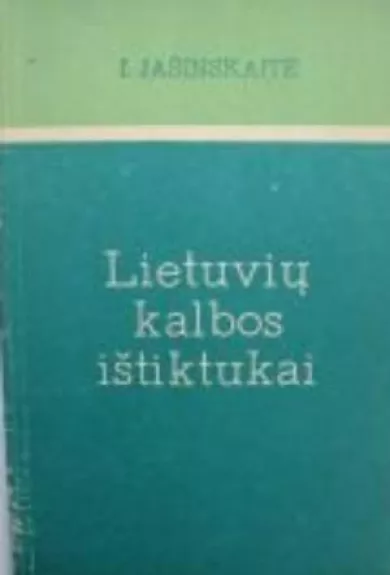 Lietuvių kalbos ištiktukai - Irena Jašinskaitė, knyga