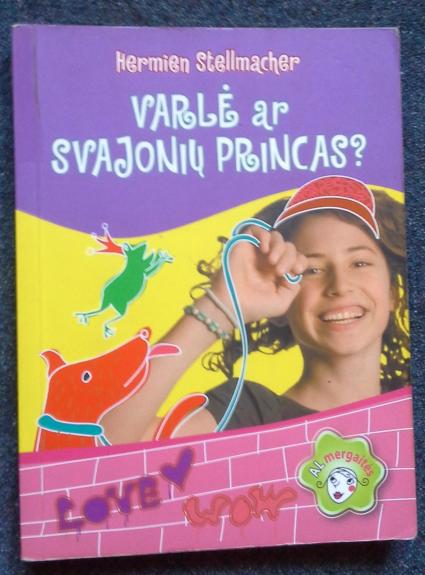Varlė ar svajonių princas?